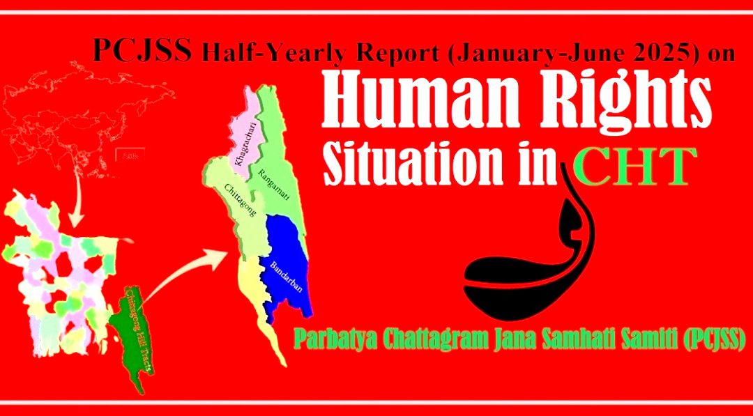PCJSS Half-Yearly Report (January-June 2025) on Human Rights Situation of CHT